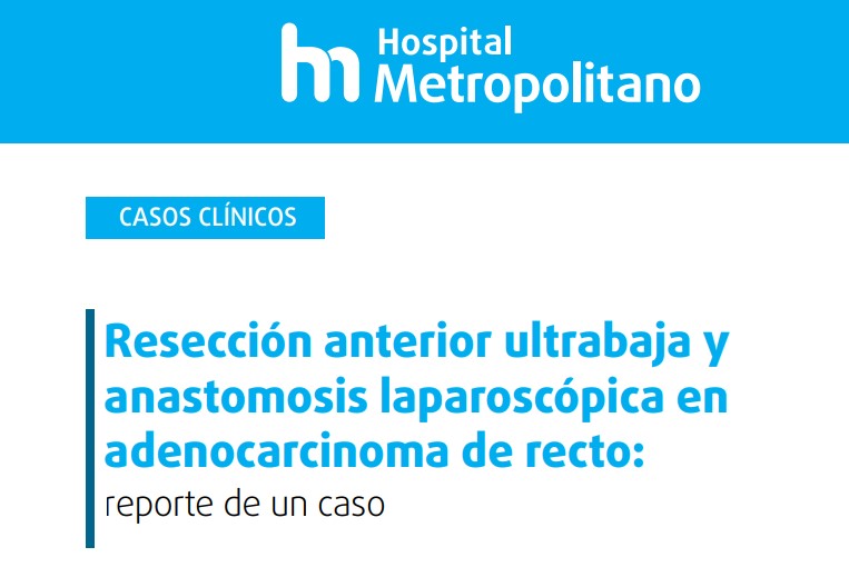 Resección anterior ultrabaja yanastomosis laparoscópica enadenocarcinoma de recto